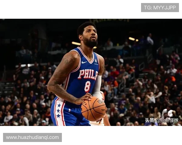 以保罗·乔治为核心打造的未来球队蓝图与发展方向分析